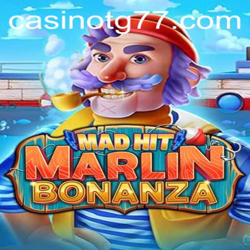 MadHitMarlinBonanza: Dive into the Frenzy with TG77
